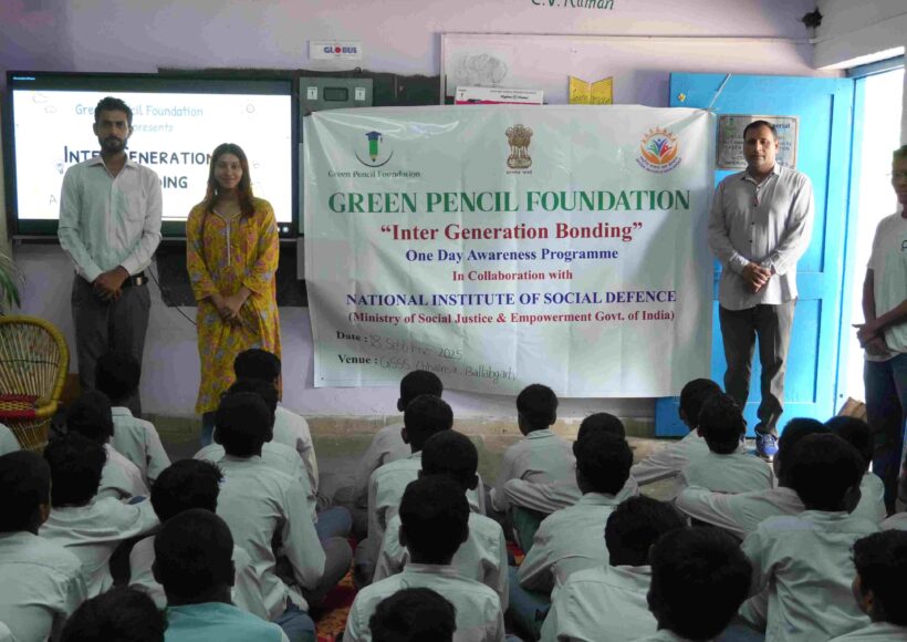 Green Pencil Foundation and NISD, Ministry of Social Justice, Organise Sensitisation Programme on Intergenerational Bonding in GSSS Chhanisa , Faridabad